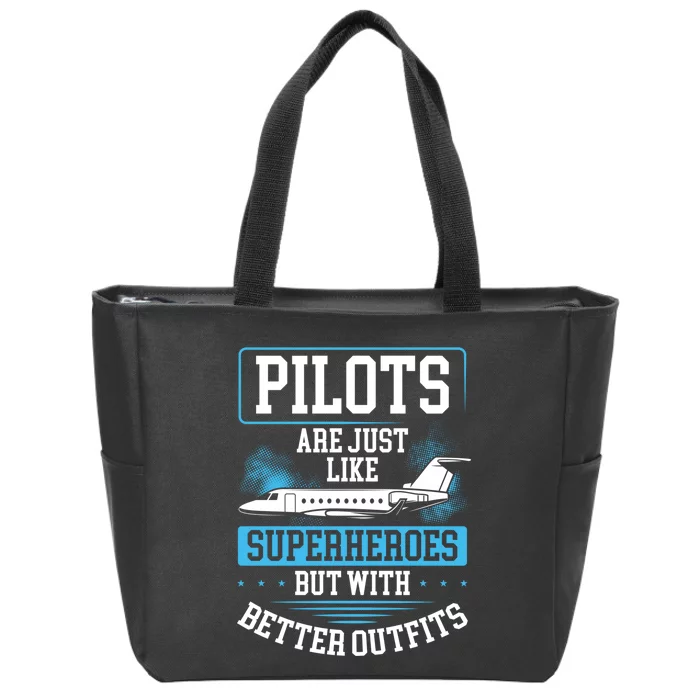 Pilots Are Just Like Superheroes, But With Better Outfits Zip Tote Bag