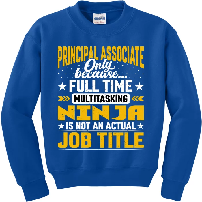 Principal Associate Job Title Cute Gift Principal Chief Assistant Gift Kids Sweatshirt