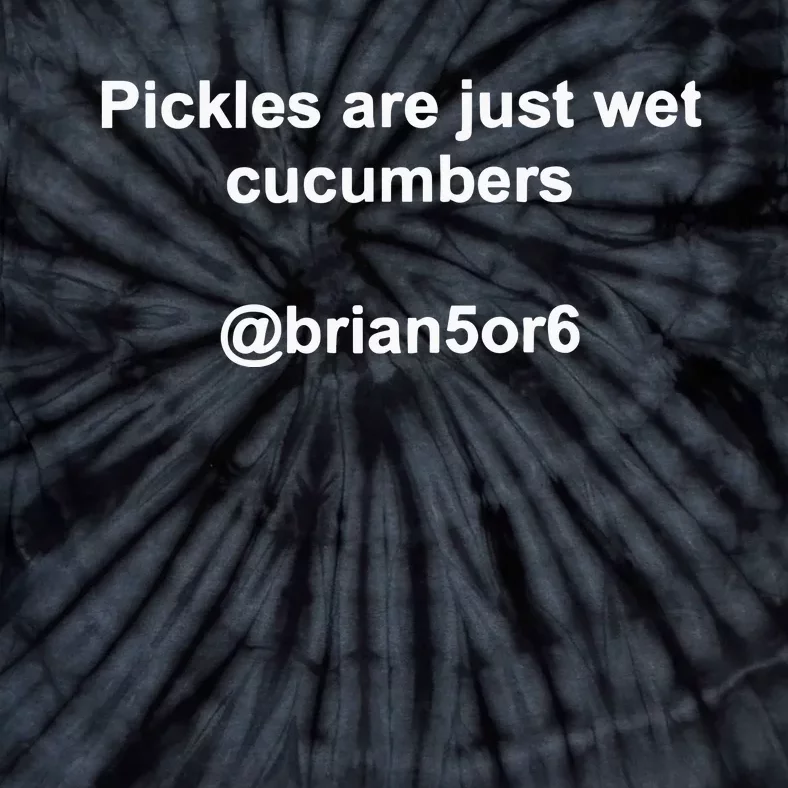 Pickles Are Just Wet Cucumber Tie-Dye T-Shirt