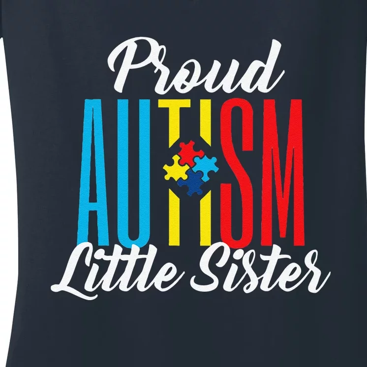 Proud Autism Little Sister Awareness Support Funny Women's V-Neck T-Shirt