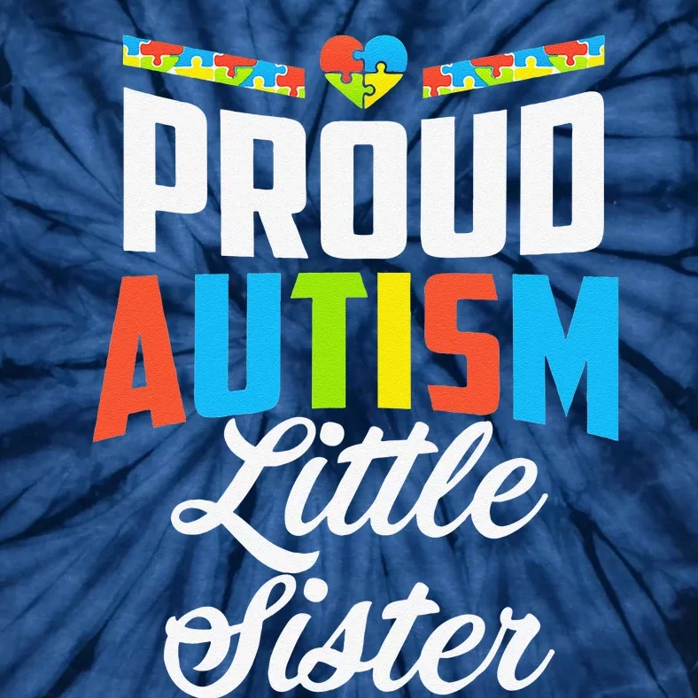 Proud Autism Little Sister Awareness Support Gift Tie-Dye T-Shirt