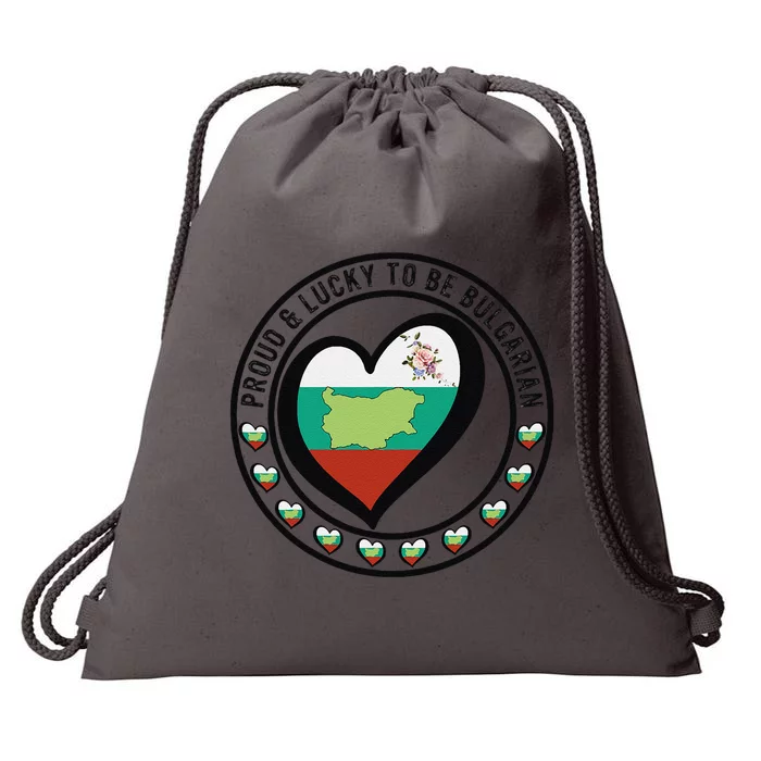 Proud And Lucky To Be Bulgarian I Love Bulgaria Flag Graphic Drawstring Bag