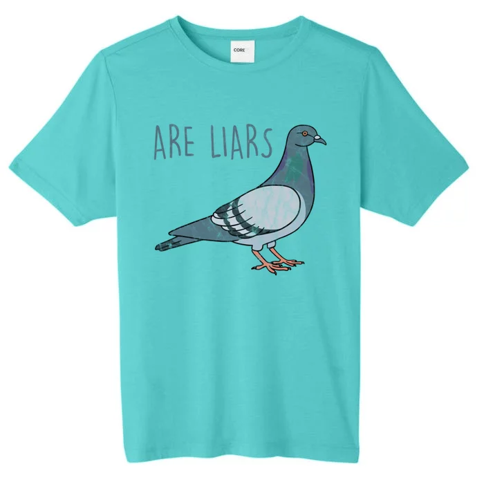 Pigeons Are Liars Arent Real Spies Birds Pun Gift ChromaSoft Performance T-Shirt