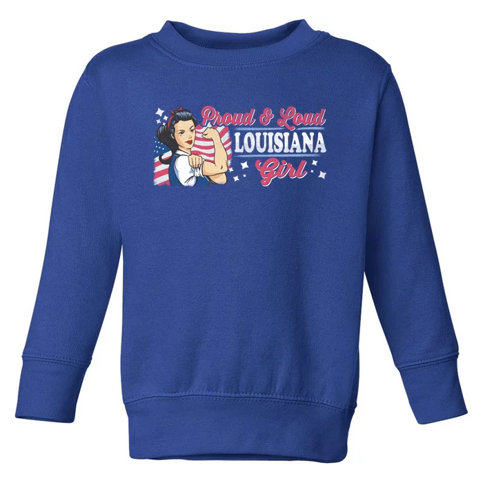 Proud And Loud Louisiana Proud American Gift Toddler Sweatshirt