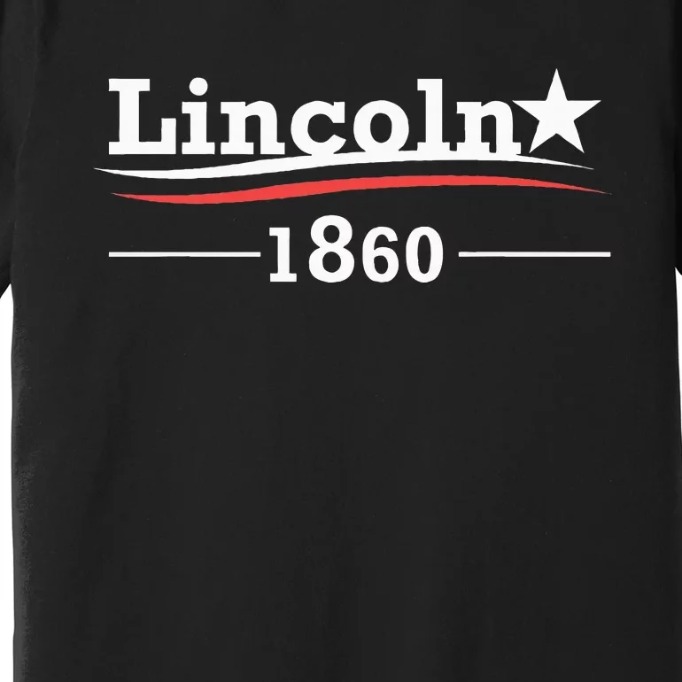 President Abraham Lincoln Campaign Honest Abe Premium T-Shirt