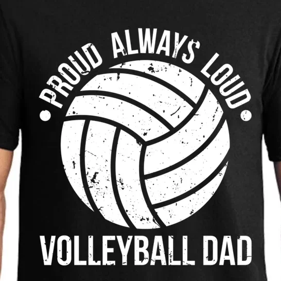 Proud Always Loud Volleyball Dad Of Volleyball Player Father Gift Pajama Set