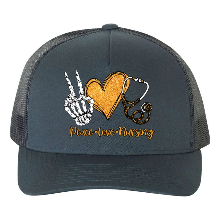 Peace And Love And Nursing Proud Healthcare Nurse Job Pride Meaningful Gift Yupoong Adult 5-Panel Trucker Hat