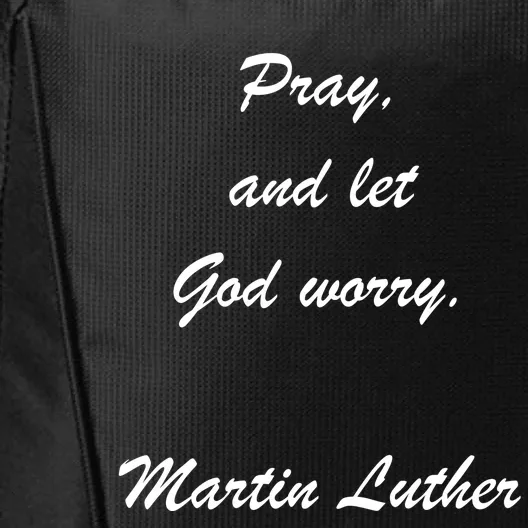 Pray And Let God Worry Martin Luther City Backpack