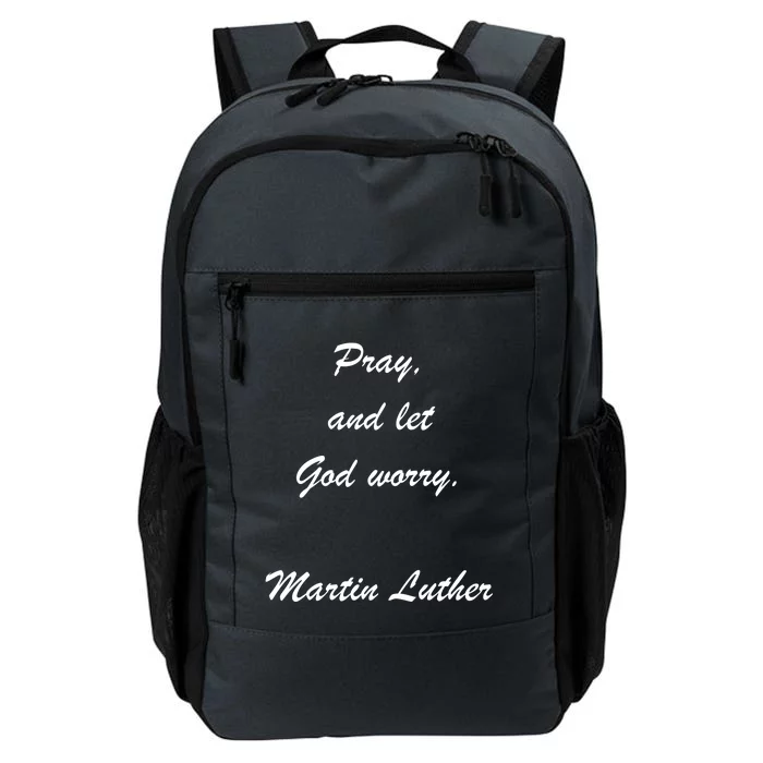 Pray And Let God Worry Martin Luther Daily Commute Backpack