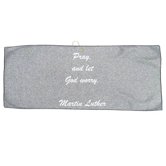 Pray And Let God Worry Martin Luther Large Microfiber Waffle Golf Towel