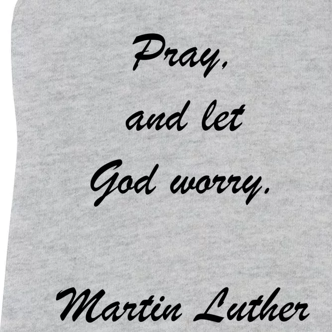 Pray And Let God Worry Martin Luther Women's Racerback Tank