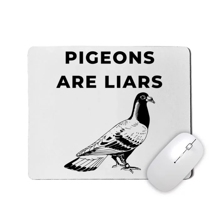 Pigeons Are Liars Mousepad