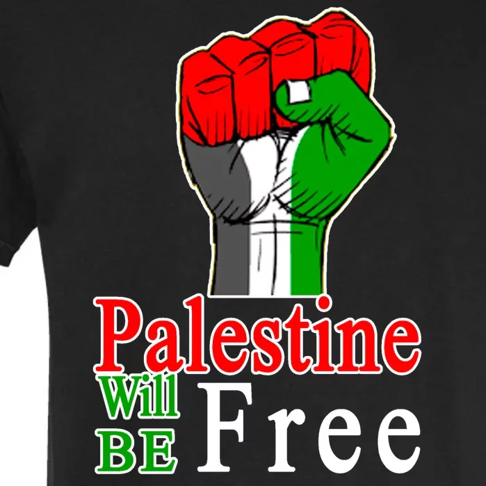 Palestine Will Be Free Raised Fist Garment-Dyed Heavyweight T-Shirt