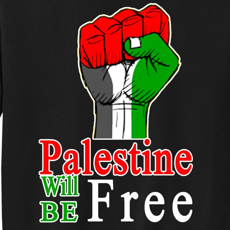 Palestine Will Be Free Raised Fist Sweatshirt