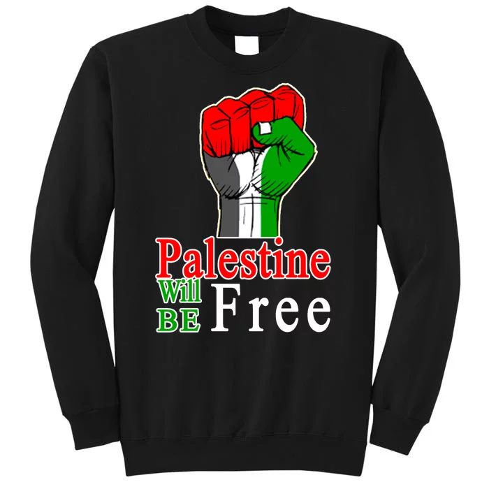 Palestine Will Be Free Raised Fist Sweatshirt