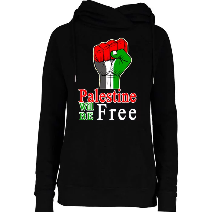 Palestine Will Be Free Raised Fist Womens Funnel Neck Pullover Hood