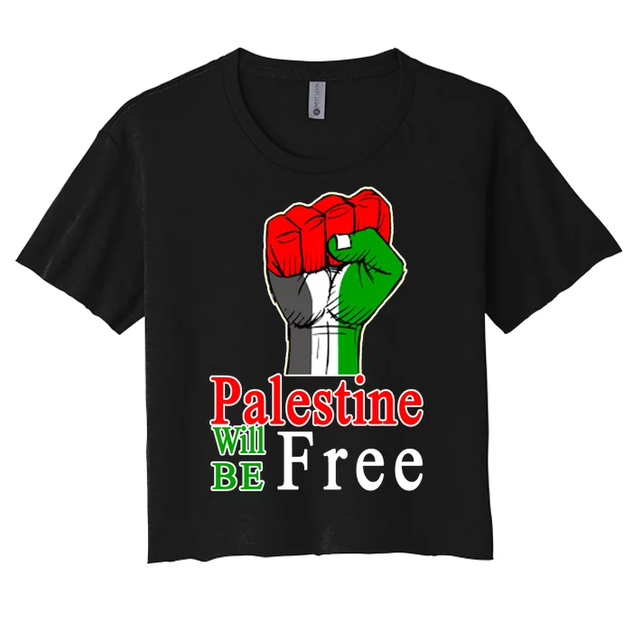 Palestine Will Be Free Raised Fist Women's Crop Top Tee