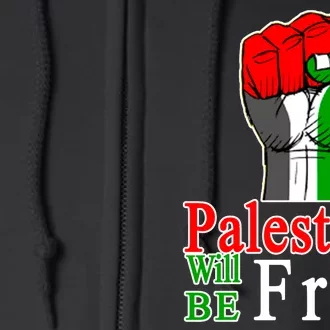 Palestine Will Be Free Raised Fist Full Zip Hoodie