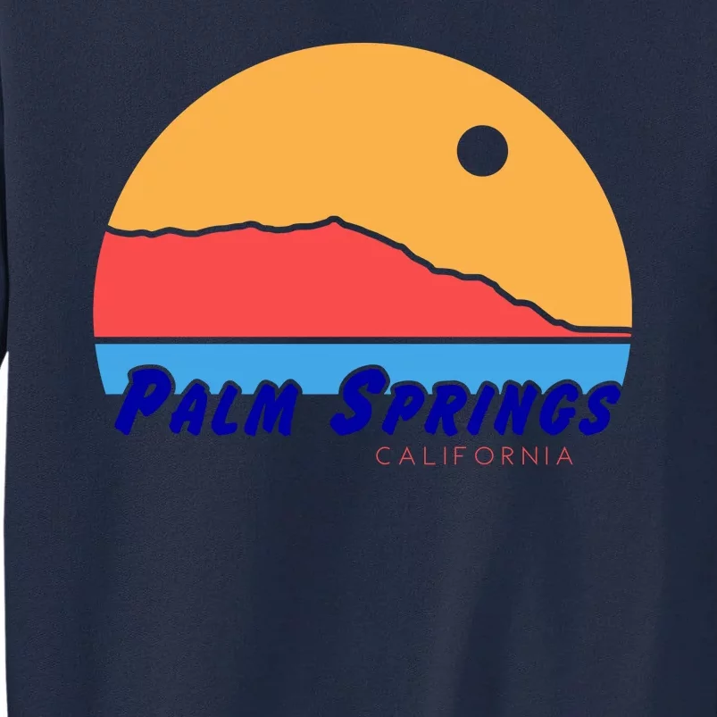 Palm Springs California Tall Sweatshirt