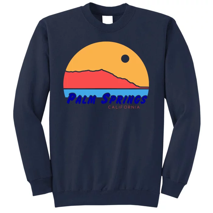 Palm Springs California Tall Sweatshirt