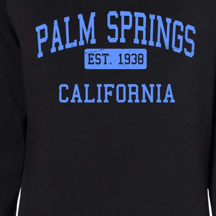 Palm Springs California EST 1938 Womens California Wash Sweatshirt