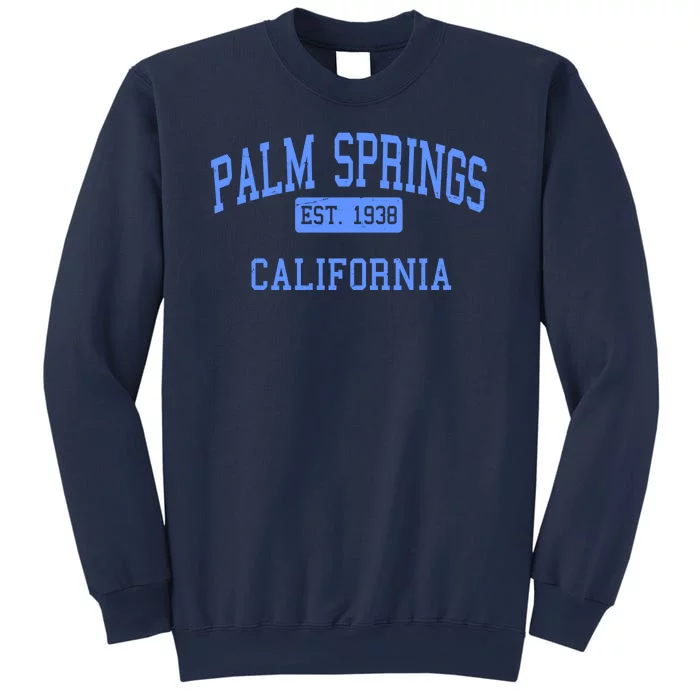 Palm Springs California EST 1938 Sweatshirt