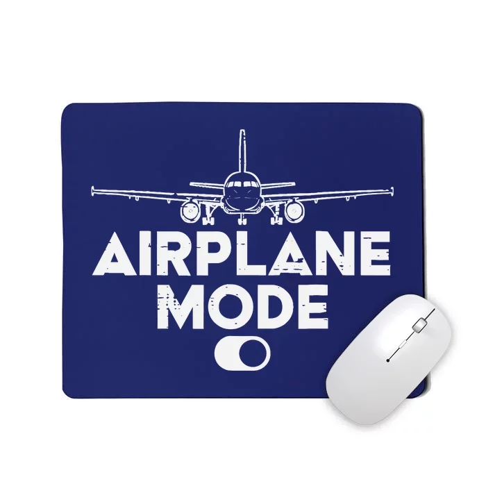 Pilot Airplane Mode On Funny Aviation Aviator Mousepad