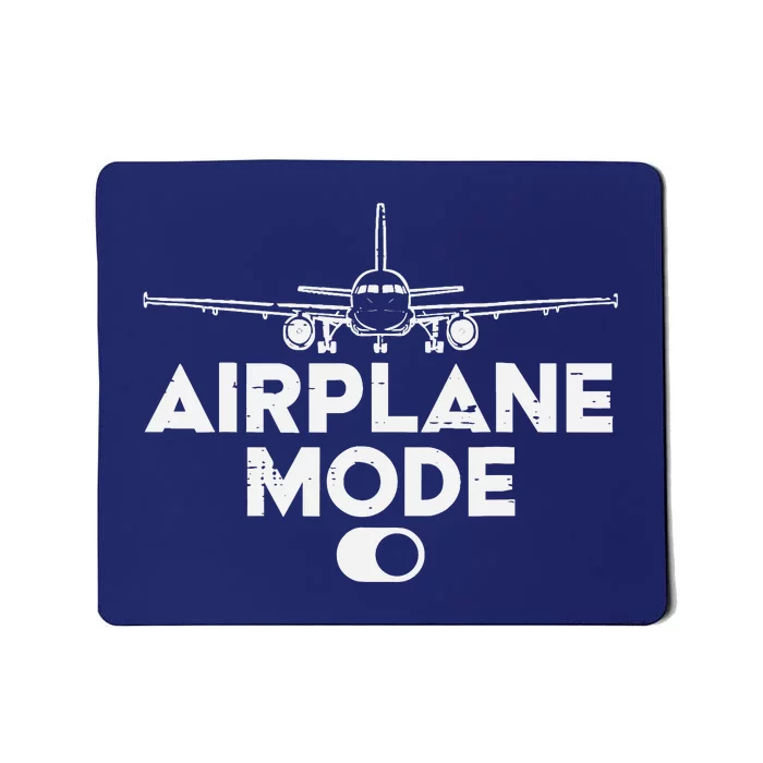 Pilot Airplane Mode On Funny Aviation Aviator Mousepad