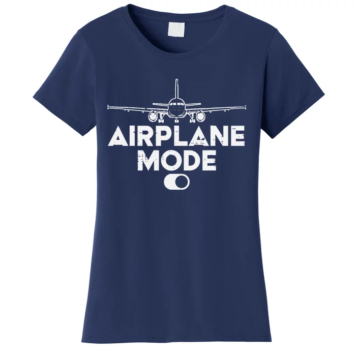 Pilot Airplane Mode On Funny Aviation Aviator Women's T-Shirt