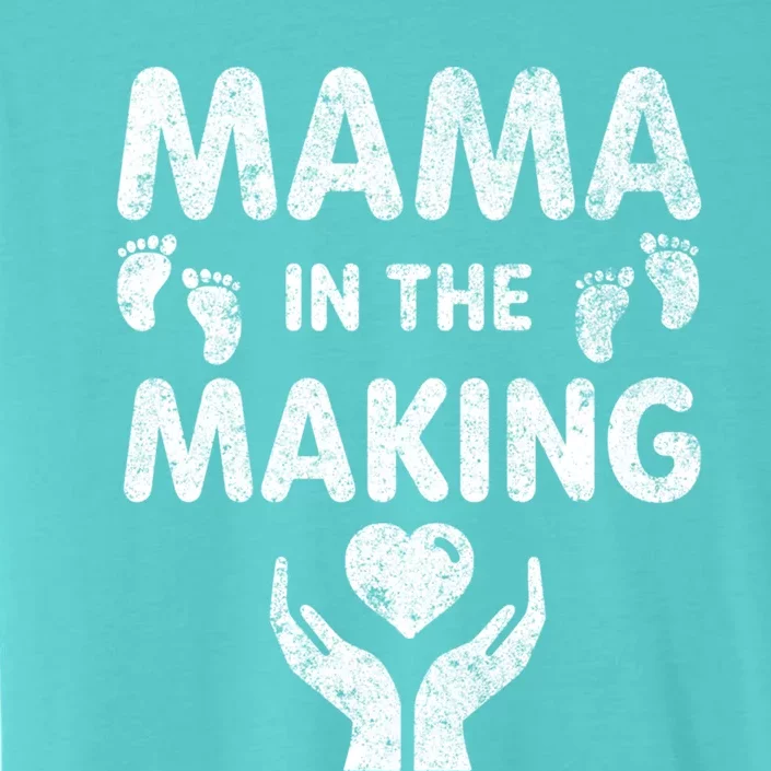 Pregnancy Announcet Mom To Be Mama In The Making Great Gift Great Gift ChromaSoft Performance T-Shirt