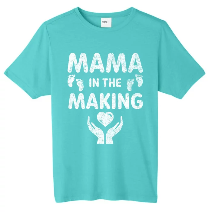 Pregnancy Announcet Mom To Be Mama In The Making Great Gift Great Gift ChromaSoft Performance T-Shirt