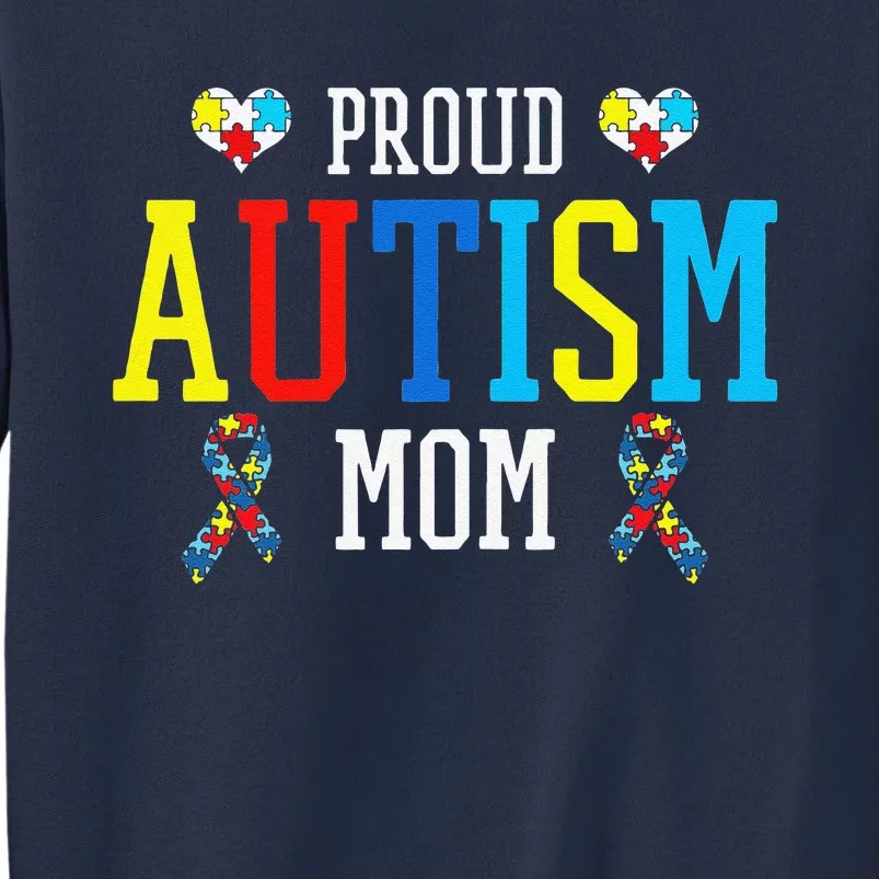 Proud Autism Mom Autistic Pride AS Awareness Month Gift Sweatshirt