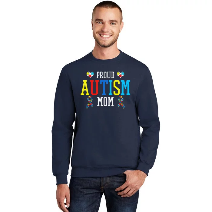 Proud Autism Mom Autistic Pride AS Awareness Month Gift Tall Sweatshirt