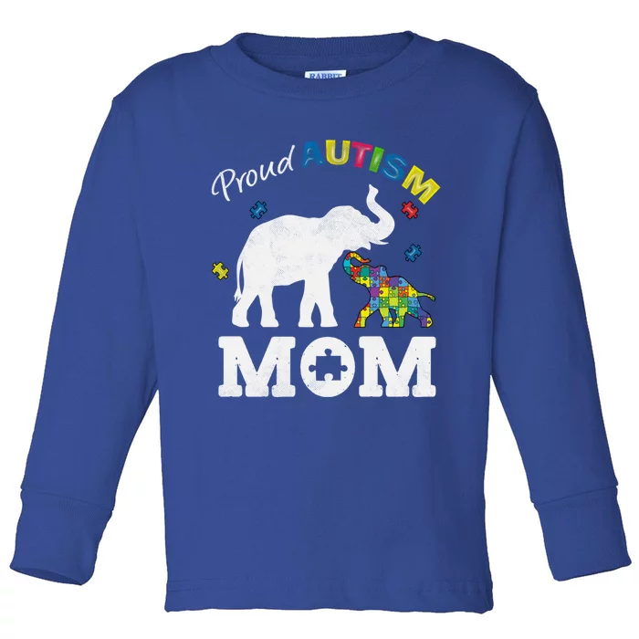 Proud Autism Mom MotherS Day Autism Elephant Mom Cool Gift Toddler Long Sleeve Shirt