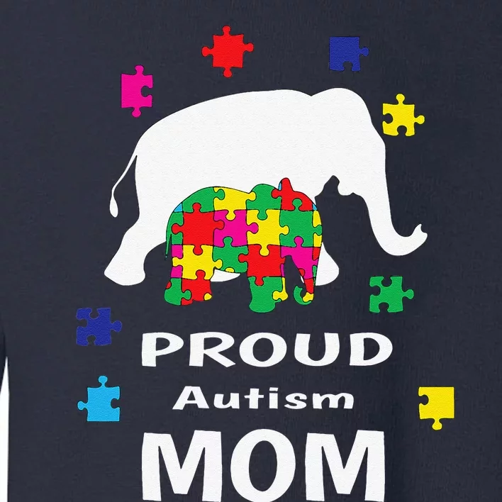 Proud Autism Mom Elephant Autism Awareness Toddler Sweatshirt