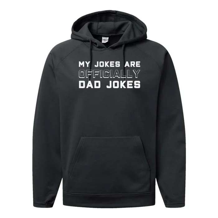 Pregnancy Announcement My Jokes Are Officially Dad Jokes Performance Fleece Hoodie