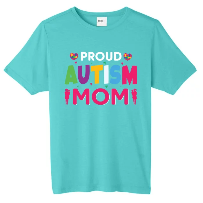 Proud Autism Mom Gift ChromaSoft Performance T-Shirt