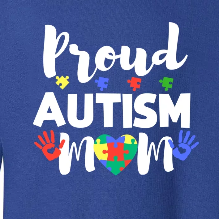 Proud Autism Mom Awareness Love Great Gift Puzzle Gift Toddler Sweatshirt