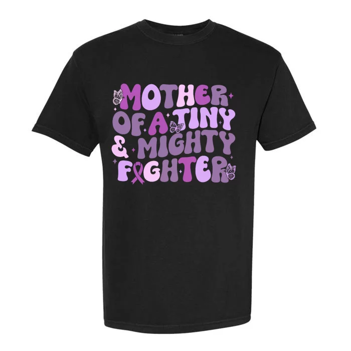 Prematurity Awareness Mother Of A Tiny And Mighty Fighter Garment-Dyed Heavyweight T-Shirt