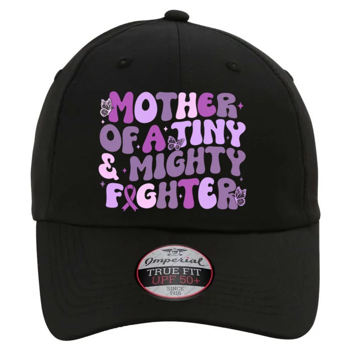 Prematurity Awareness Mother Of A Tiny And Mighty Fighter The Original Performance Cap