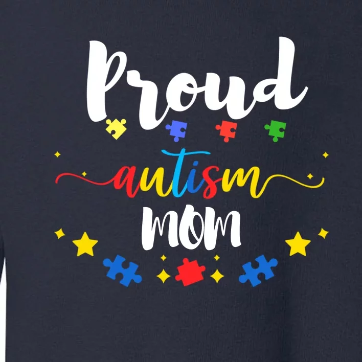 Proud Autism Mom Awareness Puzzle Gift Toddler Sweatshirt