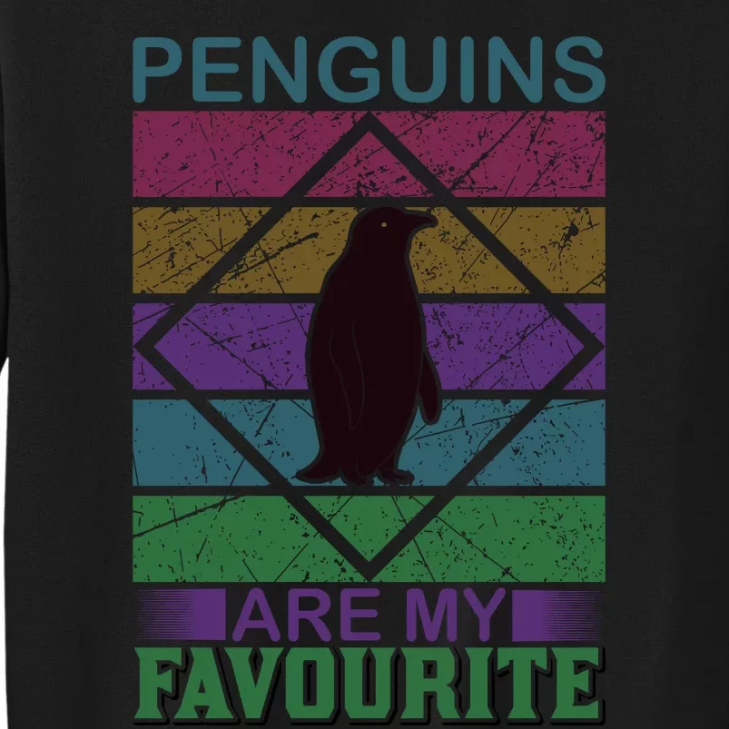 Penguins Are My Favorite Sweatshirt