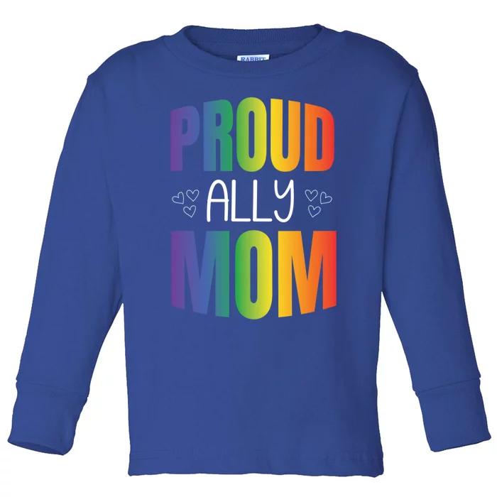 Proud Ally Mom Proud Lgbt Mom Gift Lesbian Pride Lgbtq Ally Meaningful Gift Toddler Long Sleeve Shirt