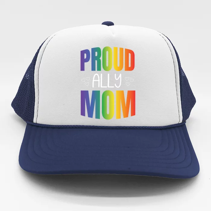 Proud Ally Mom Proud Lgbt Mom Gift Lesbian Pride Lgbtq Ally Meaningful Gift Trucker Hat