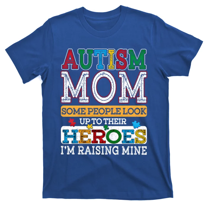 Proud Autism Mom Raising Hero Sped Mom Autism Awareness Cute Gift T-Shirt