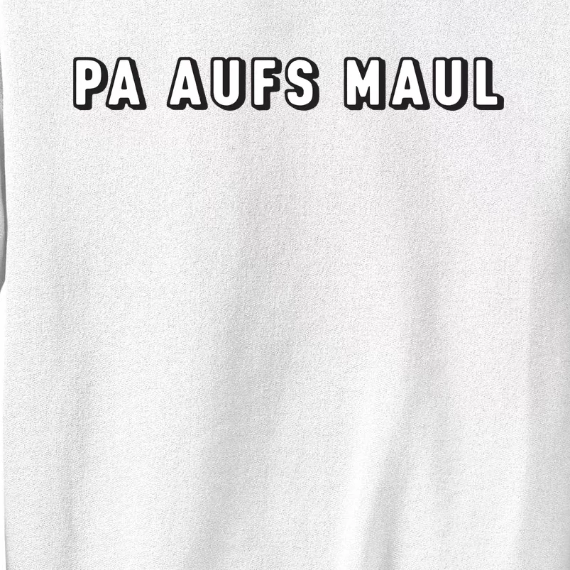 Pa Aufs Mau Sweatshirt