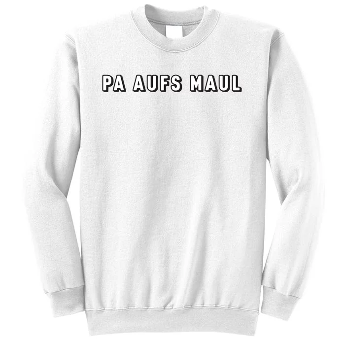 Pa Aufs Mau Sweatshirt