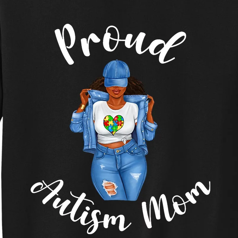 Proud Autism Mom African American Black Mom Woman Strong Tall Sweatshirt