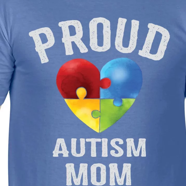 Proud Autism Mom Autism Awareness Funny Gift For Mommy Mama Meaningful Gift Comfort Colors T-Shirt