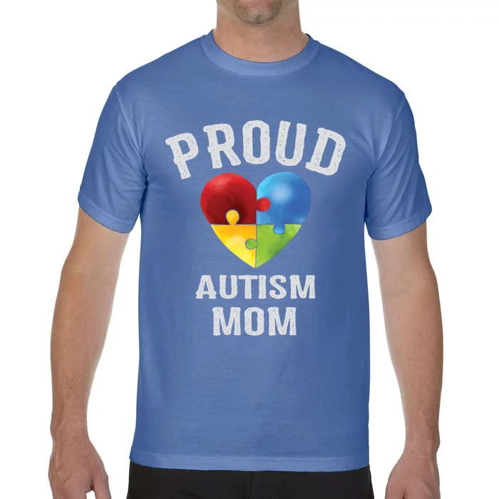 Proud Autism Mom Autism Awareness Funny Gift For Mommy Mama Meaningful Gift Comfort Colors T-Shirt